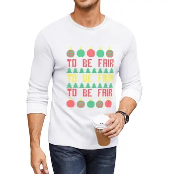 Новый уродливый Рождественский свитер To be Fair, футболка с надписью Letterkenny, топы больших размеров, одежда в стиле хиппи, мужские футболки с графическим рисунком, забавные